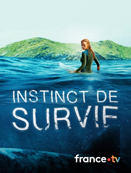 France.tv - Instinct de survie