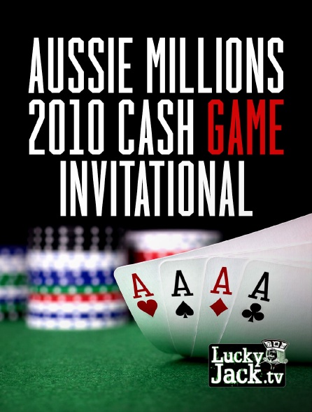 Lucky Jack - Aussie Millions 2010 Cash Game Invitational