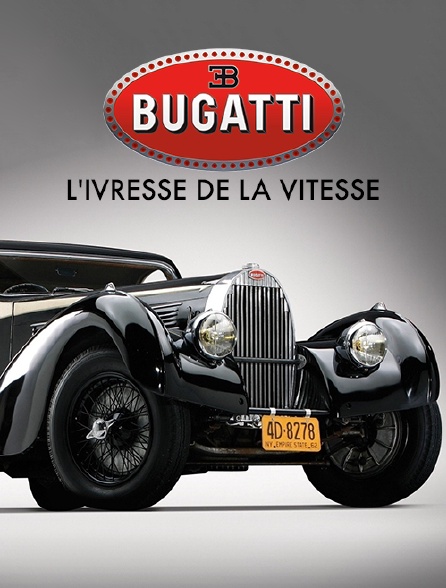 Bugatti, l'ivresse de la vitesse