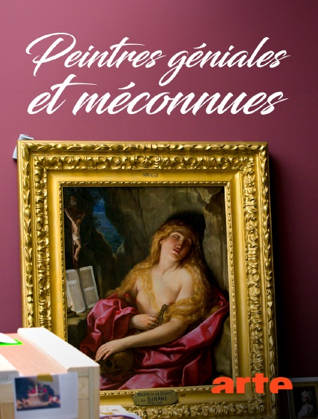 Arte - Peintres géniales et méconnues : De la Renaissance au classicisme