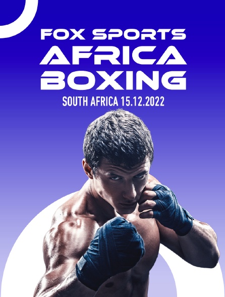 Fox Sports Africa Boxing, South Africa, 15.12.2022