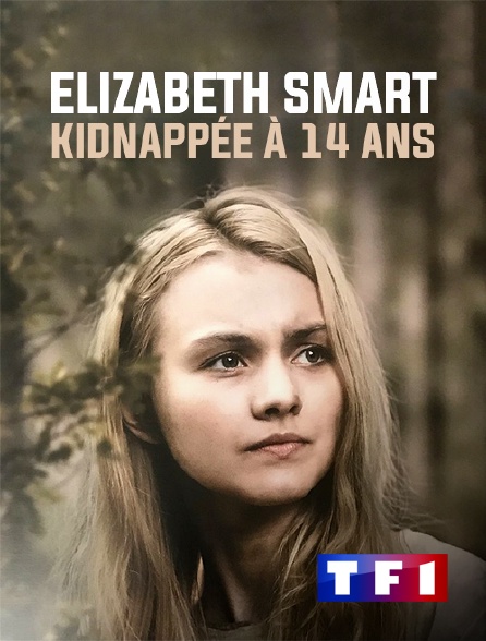 TF1 - Elizabeth SMART, kidnappée à 14 ans