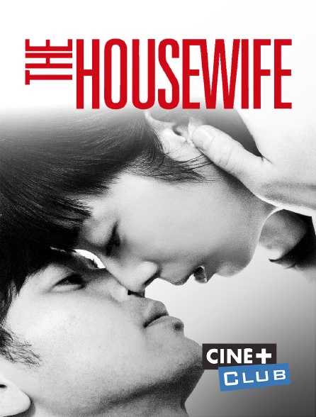 Ciné+ Club - The Housewife