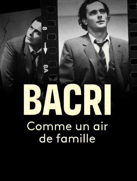 Bacri, comme un air de famille