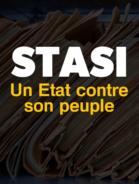 Stasi, un Etat contre son peuple