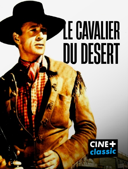 CINE+ Classic - Le cavalier du désert