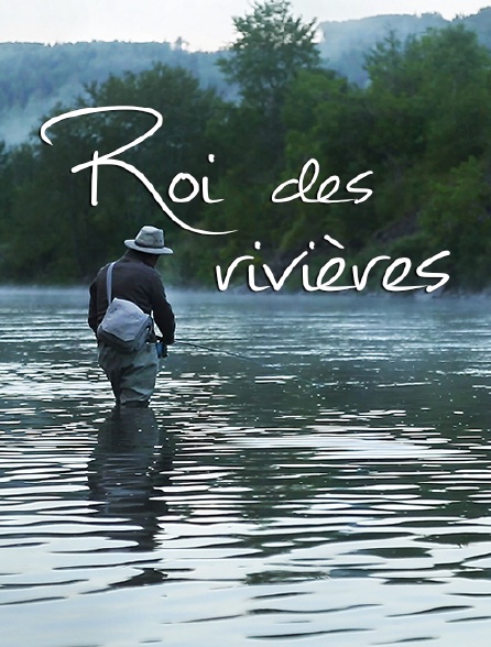 Roi des rivières