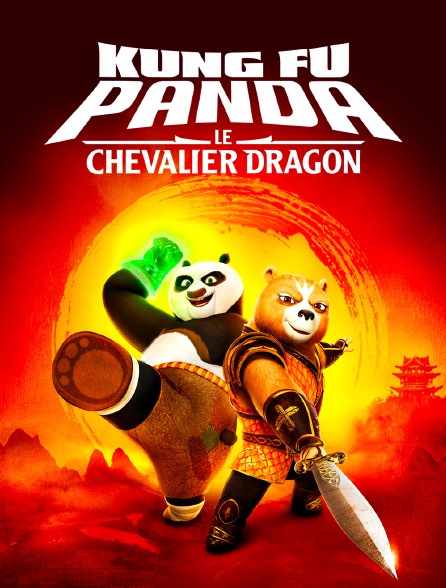 Kung Fu Panda : Le chevalier Dragon