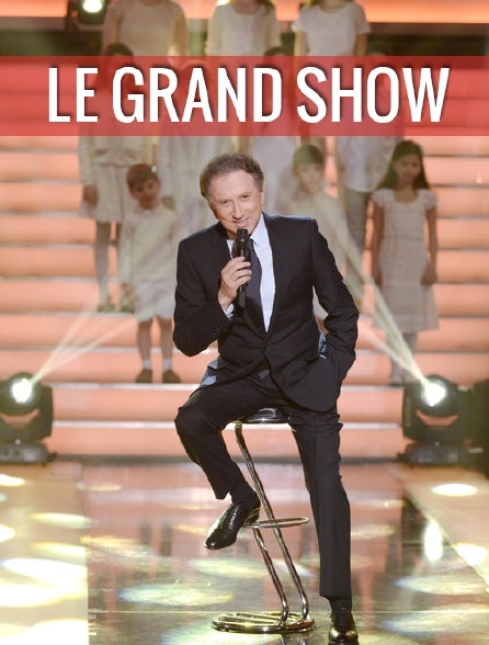 Le grand show