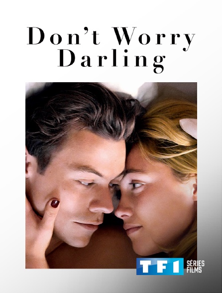 TF1 Séries Films - Don't Worry Darling