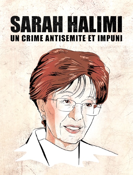 Sarah Halimi : un crime antisémite et impuni