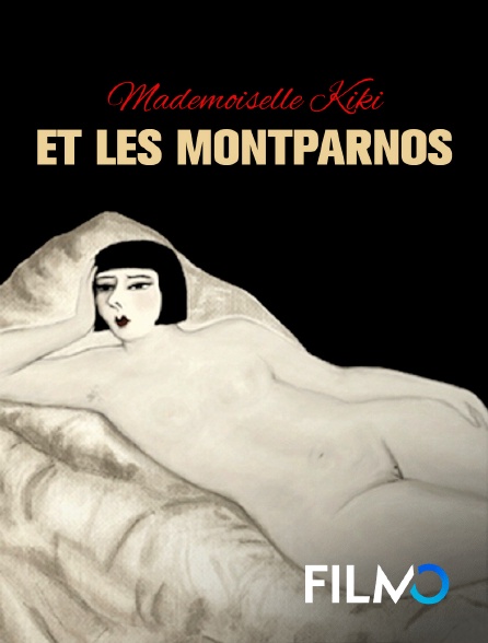 FilmoTV - Mademoiselle Kiki et les Montparnos