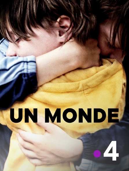 France 4 - Un monde