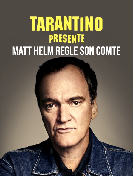 Tarantino présente : Matt Helm règle son comte