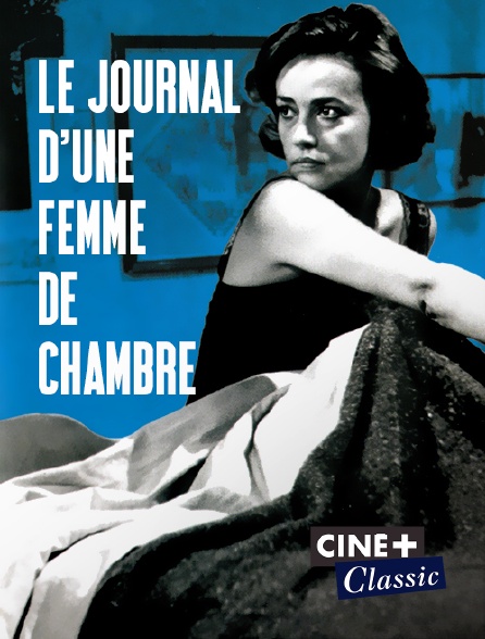 Ciné+ Classic - Le journal d'une femme de chambre