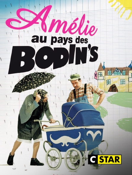 CSTAR - Amélie au pays des Bodin's