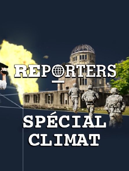 Reporters spécial climat