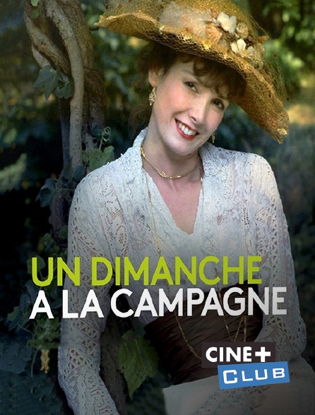 Un Dimanche à La Campagne En Streaming & Replay Sur Ciné+ Club - Molotov.tv