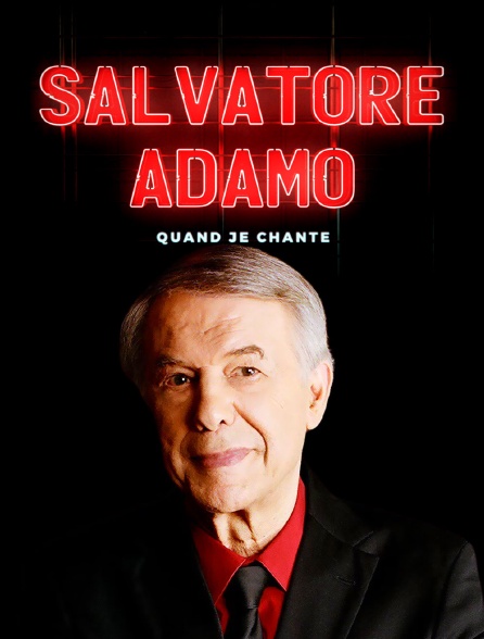 Salvatore Adamo, quand je chante