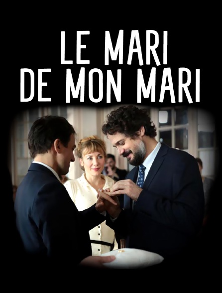 Le mari de mon mari