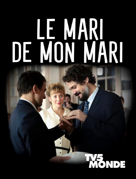 TV5MONDE - Le mari de mon mari