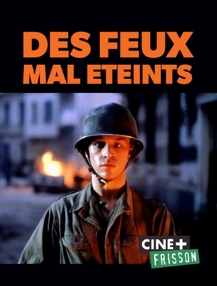 Ciné+ Frisson - Des feux mal éteints