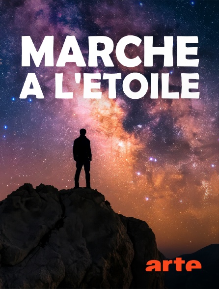 Arte - Marche à l'étoile