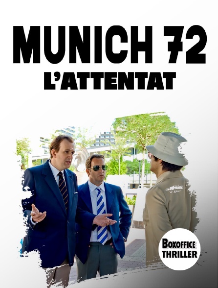 Box Office Thriller - Munich 72 : L'Attentat