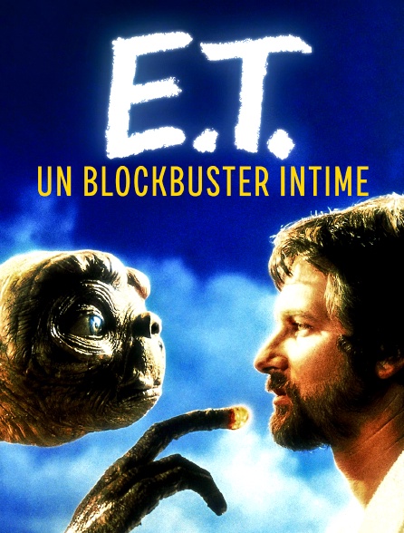 "E.T.", un blockbuster intime