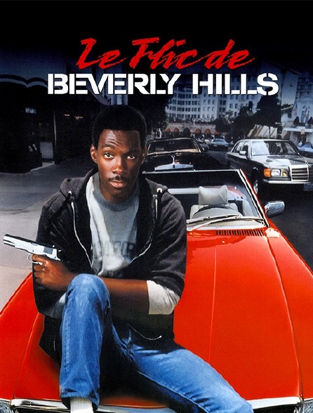Le Flic De Beverly Hills Streaming Le flic de Beverly Hills en Streaming - Molotov.tv