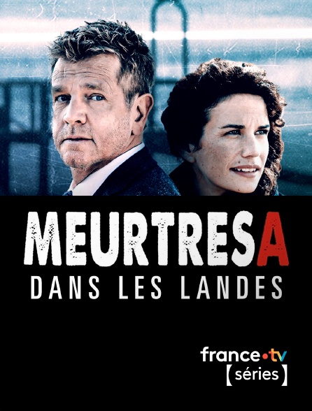 France TV Séries - Meurtres dans les Landes