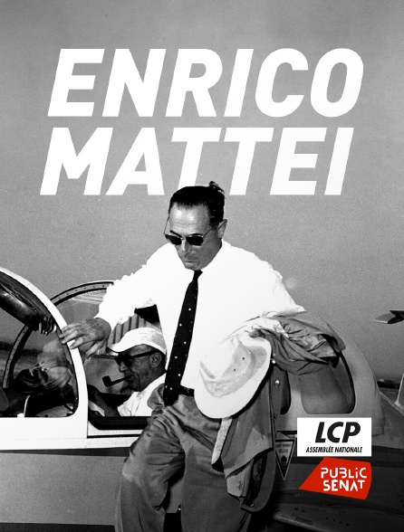 LCP Public Sénat - Enrico Mattei, le rebelle du pétrole