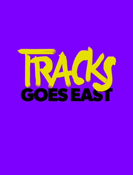 Tracks East