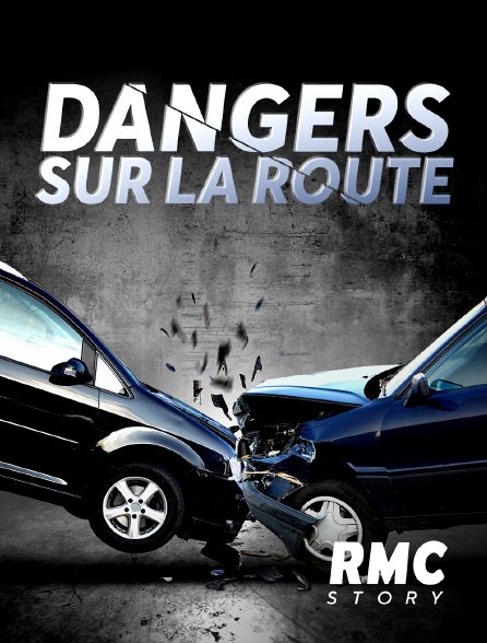 RMC Story - Dangers sur la route