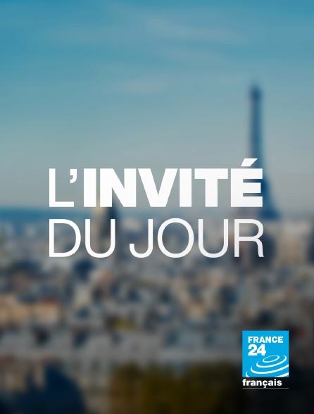 France 24 - L'invité du jour