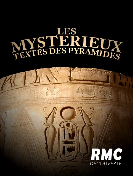 RMC Découverte - Les mystérieux textes des pyramides