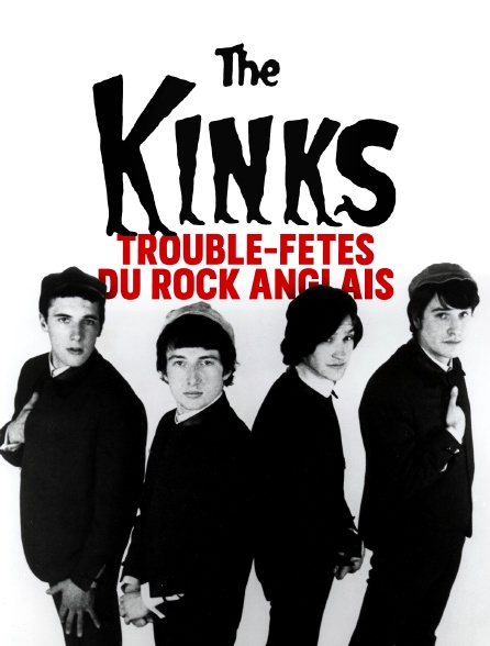 The Kinks, trouble-fêtes du rock anglais
