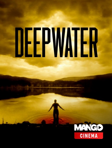 MANGO Cinéma - Deepwater