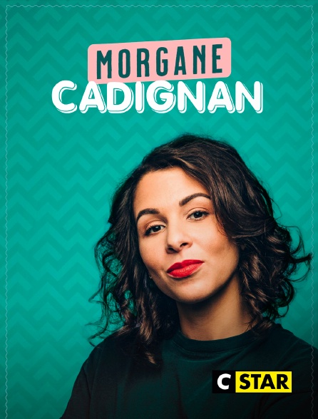 CSTAR - Morgane Cadignan