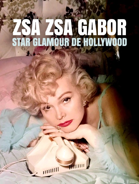 Zsa Zsa Gabor, star glamour de Hollywood