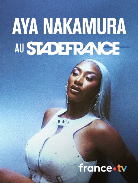 Culturebox - Aya Nakamura au Stade de France