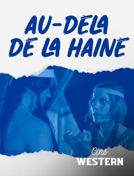 Ciné Western - Au-delà de la haine