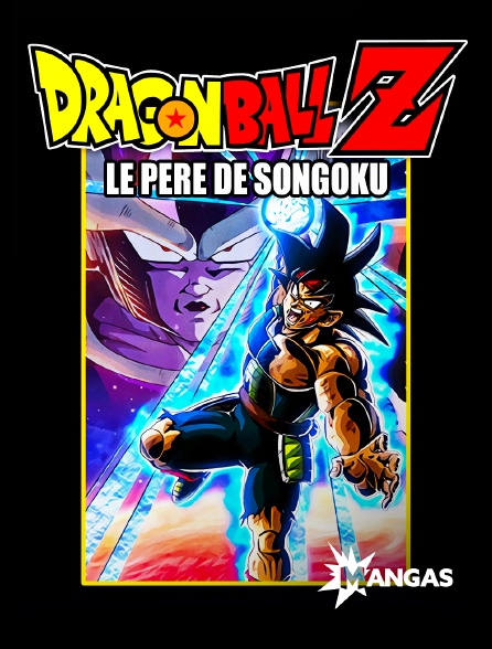 Mangas - Dragon Ball Z : Le père de Songoku