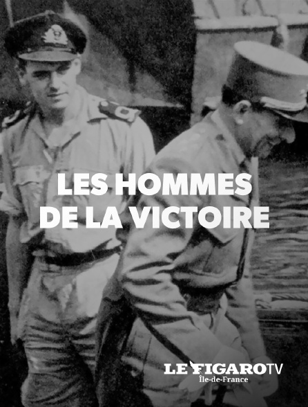 Le Figaro TV Île-de-France - Les hommes de la victoire - 02/09/2024 à 00h00