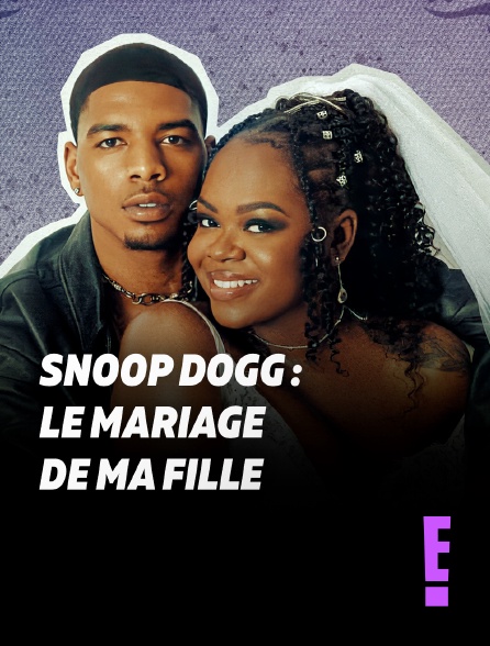 E! - Snoop Dogg : le mariage de ma fille