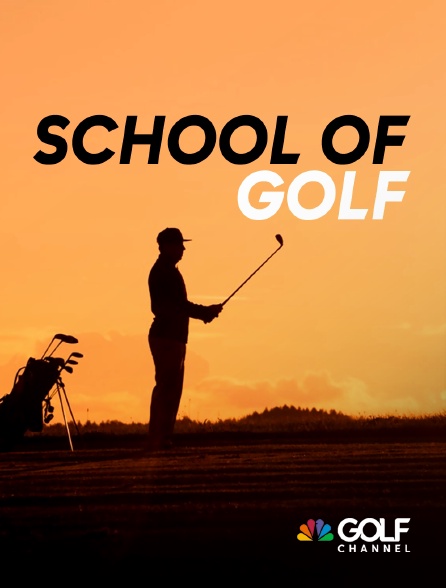 Golf Channel - School of Golf en replay