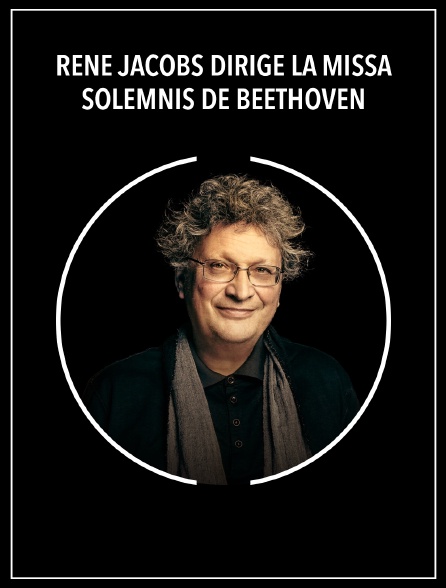René Jacobs dirige la Missa solemnis de Beethoven