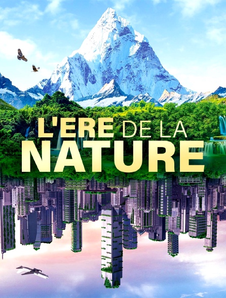 L'ère de la Nature