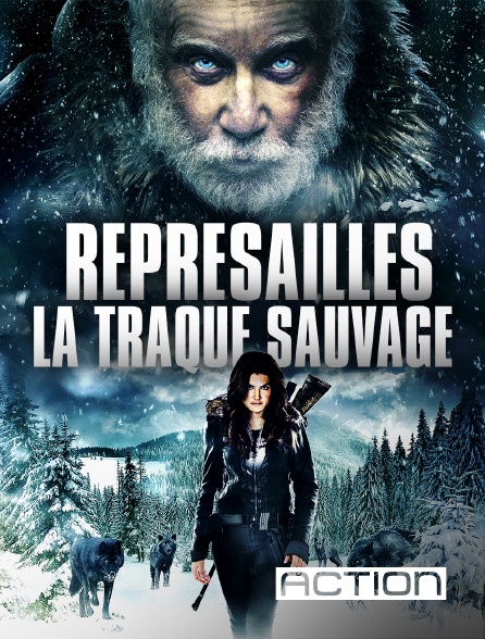 ACTION - Représailles : la traque sauvage en replay