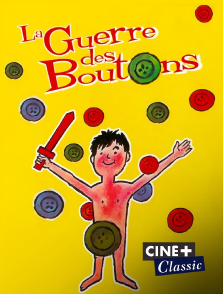 Ciné+ Classic - La guerre des boutons